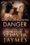 [Danger Incorporated 09] • Dancing With Danger (Danger Incorporated Book 10)